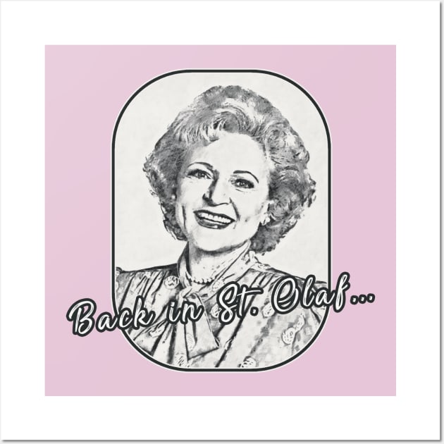 Golden Girls - Rose quote St Olaf Wall Art by karutees